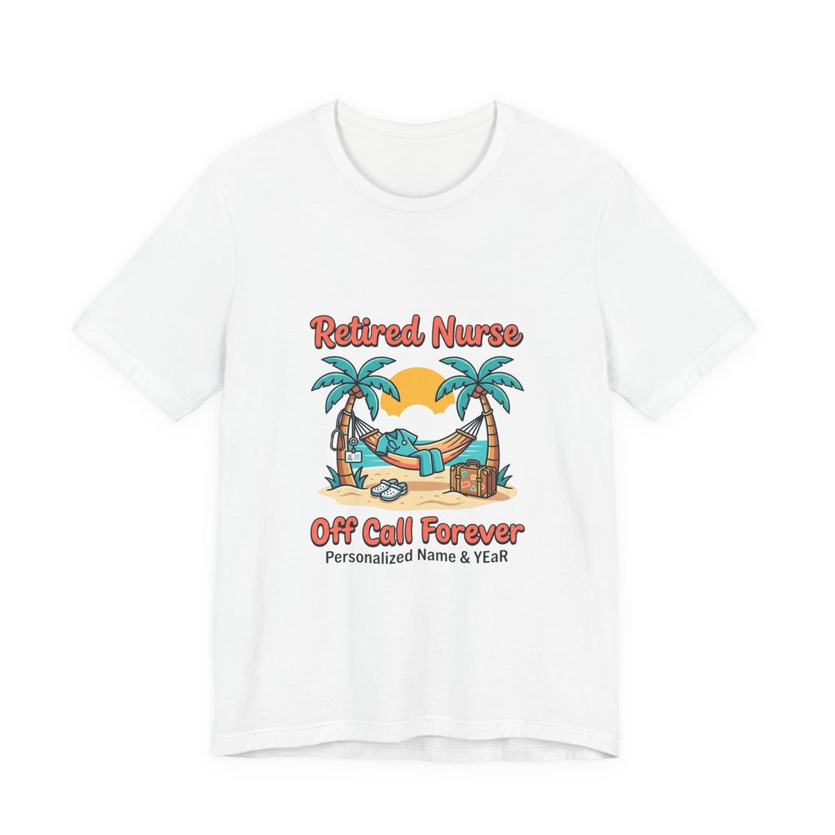 Retired Nurse Hammock Tee | Retirement, Off Call Forever