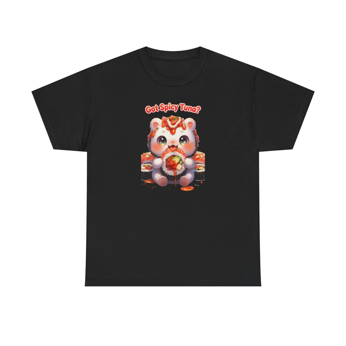 Cutesy Spicy Tuna Cat T-Shirt — "Got Spicy Tuna?" Graphic Tee