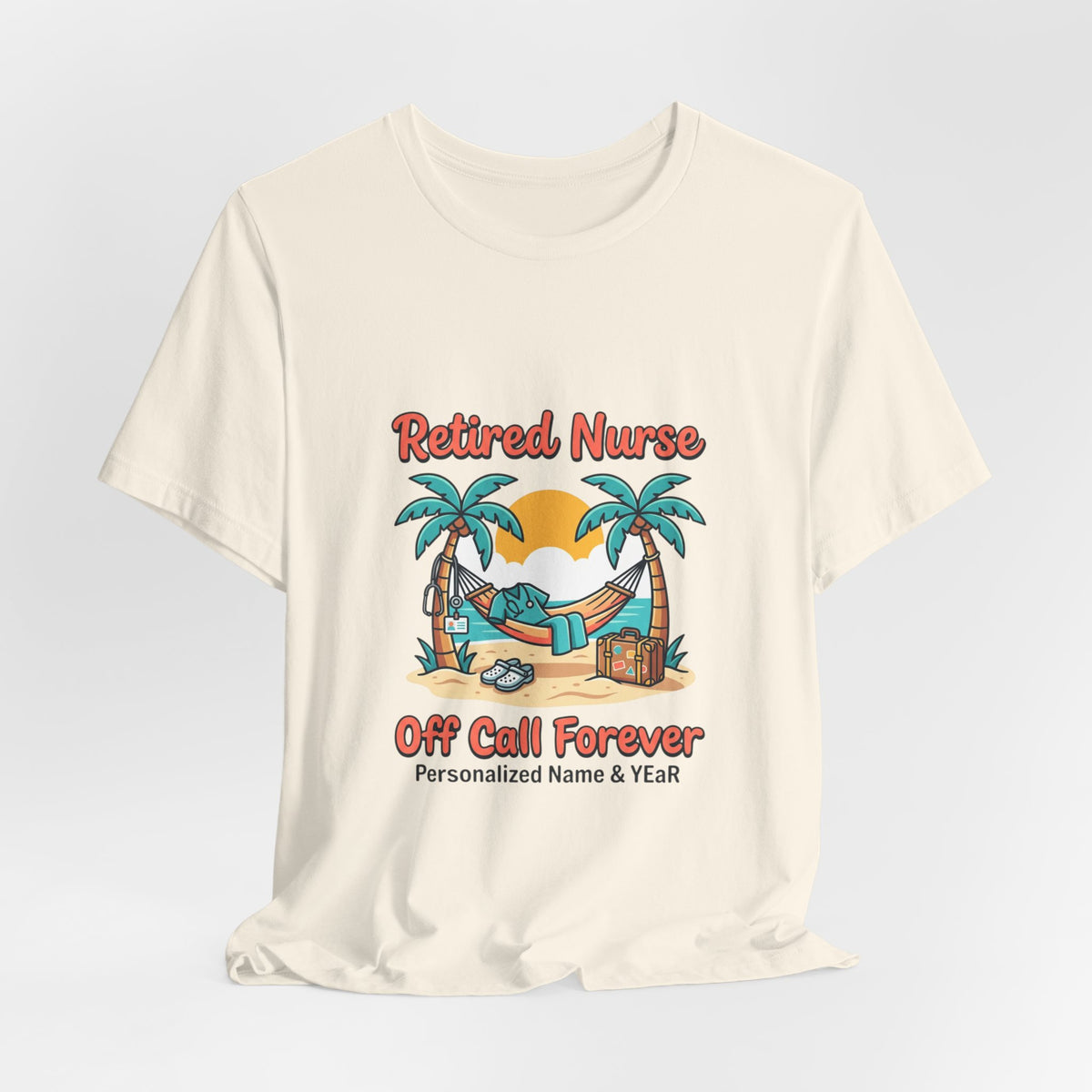 Retired Nurse Hammock Tee | Retirement, Off Call Forever