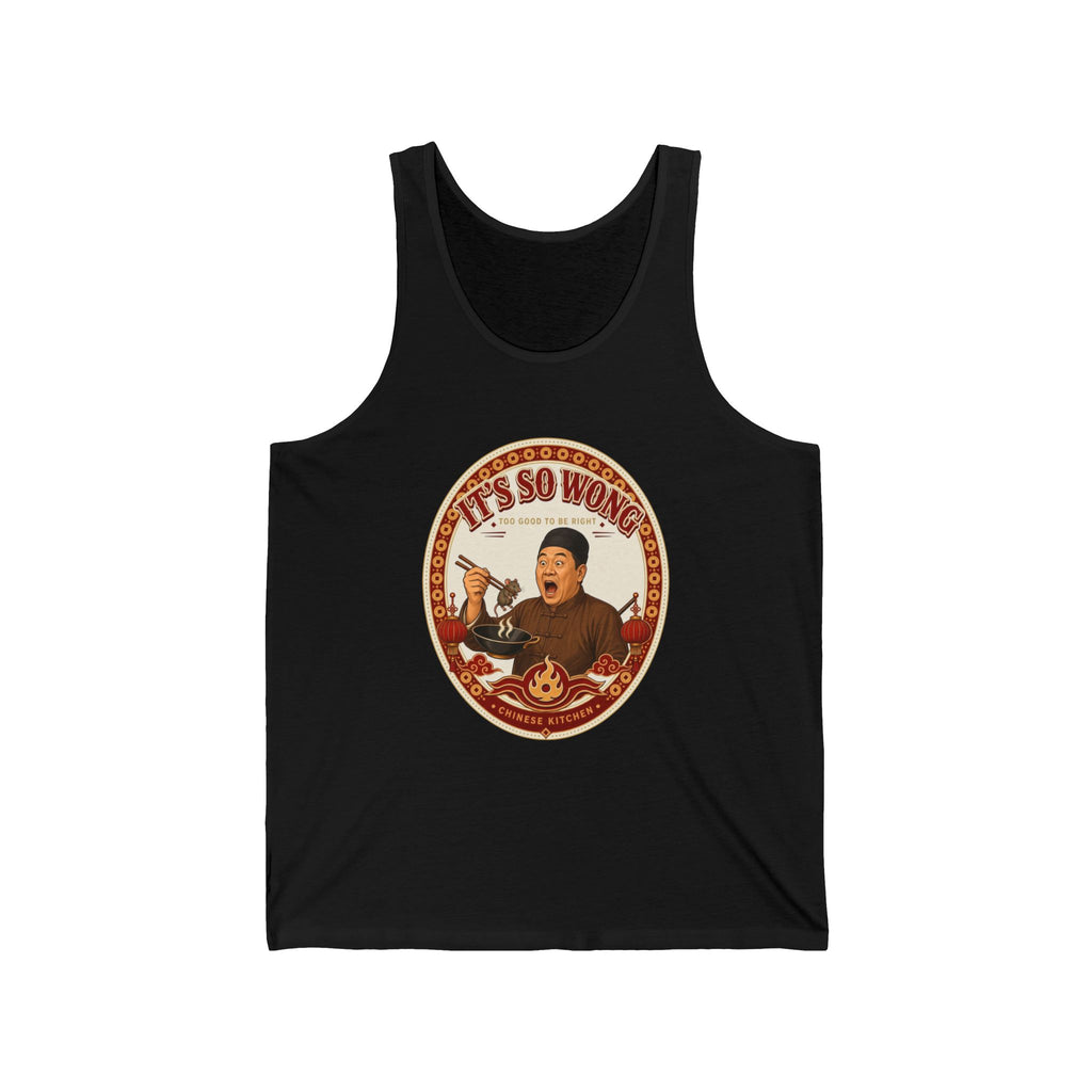 It is so Wong.. Unisex Jersey Tank