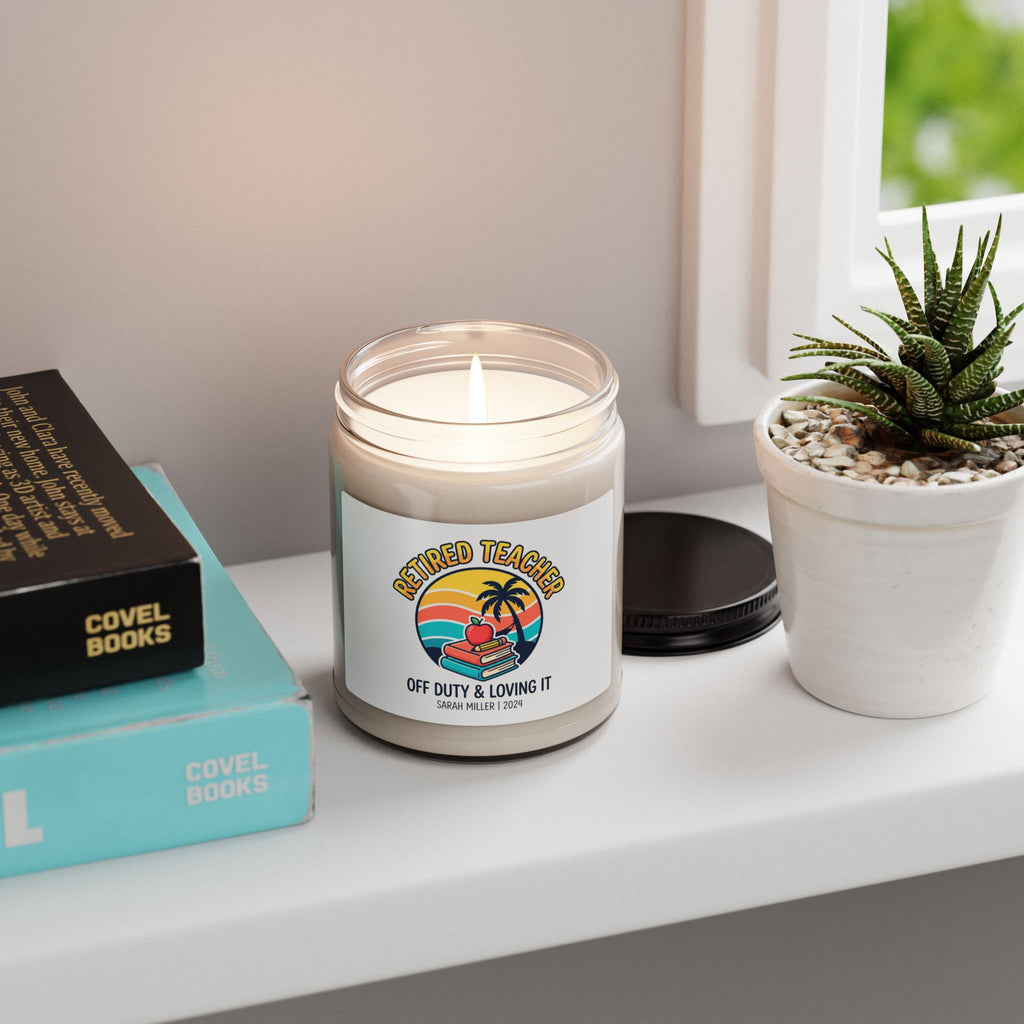 Retired Teacher Soy Candle | Retirement, Off Duty & Loving It